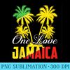 One Love Jamaica Vacation Jamaican Reggae Music Caribbean - PNG Art Files - Create with Confidence