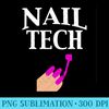 Nail Tech Manicurist Pedicurist Sweatshirt - Sublimation PNG Designs - Fashionable and Fearless