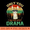 Only You Can Prevent Drama Llama Camping - PNG design downloads - Stunning Sublimation Graphics