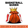 Basketball Queen Womens Basketball Girls Basketball - PNG Templates - Unlock Vibrant Sublimation Designs