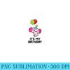 Axolotl Birthday Its My Birthday Pet Axolotl - PNG Graphics - Unlock Vibrant Sublimation Designs