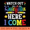 Prek Graduation 2023 Watch Out Kindergarten Here I Come - Digital PNG Downloads - Quick And Seamless Download Process