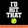 ID HIT THAT Funny Tennis Men Tennis ball - Clipart PNG - Transform Your Sublimation Creations