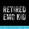 Womens Funny Retired Emo Punk Music Joke Meme - Digital PNG Artwork - Instant Access To Downloadable Files