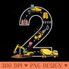 2nd Birthday Excavator Contractor Truck 2 Years Old Diggers - High Resolution PNG Designs - Bold & Eye-catching