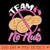 Team No Nuts Baby Announcement Party Team Girl - Unique PNG Artwork - Spice Up Your Sublimation Projects