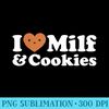 I Heart Milf Cookies Funny Milk Love Hot Sweet Moms Joke - PNG Download Icon - Quick And Seamless Download Process