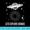 Lets Explore Uranus Unique Humorous Astrological Design - PNG Image Download - Lifetime Access To Purchased Files