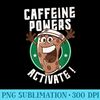 Funny Caffeine Powers Activate - PNG Graphic Resource - Perfect for Sublimation Mastery