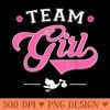 Team Girl Gender Reveal Baby Shower Party - PNG download - Limited Edition And Exclusive Designs