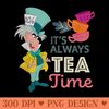 Disney Alice in Wonderland Mad Hatter Itu2019s Always Tea Time - PNG design downloads - Enhance Your Apparel