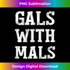 Gals With Mals Shirt Belgian Malinois - Signature Sublimation PNG File