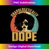 Unapologetically Dope Black Pride Melanin African American Tank Top - Edgy Sublimation Digital File - Customize with Flair