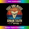 Just One More Shark Tooth I Promise - Retro Fossil - Unique Sublimation PNG Download