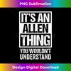 It's An Allen Thing You Wouldn't Understand - Family Name 1 - Trendy Sublimation Digital Download