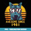 Awesome Since 1981 42th Birthday Cute Cat 42 Year Old - Premium PNG Sublimation File