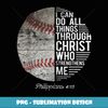Christian Baseball Men Boys Kids Philippians Religious Gifts - Premium Sublimation Digital Download