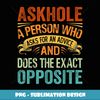 Askhole A Person Who Asks For An Advice Sarcastic - PNG Transparent Digital Download File for Sublimation