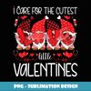 I Care For he Cutest Little Valentines Gnomes Nursing - Aesthetic Sublimation Digital File