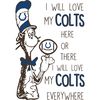 SL300620265-I Will Love My Colts Here Or There, I Will Love My Colts Everywhere Svg, Football Svg, NFL Svg, Cricut File, Svg, Indianapolis Colts Svg, Dr Seuss.j