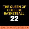 The Queen Of College Basketball - High Quality PNG Download - Unique And Exclusive Designs