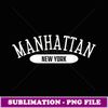 Manhattan Classic Style Manhattan New York NY - High-Resolution PNG Sublimation File