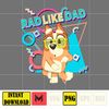 Rad Like Dad Bingo Png, Dog Dad Mum Png, Dog Chili Heeler Png, Dog Heeler Png, Dog Mom Dad Png, Dog Svg Png, Bandit Dad Png.jpg