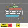 May The 4th Be With You Png, May The Fourth Be With You Png, Cartoon 4th Be With You Png, Sublimation Design 1.jpg