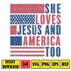 She loves Jesus and America Too Svg, USA Svg, Patriotic Svg, America Retro Svg, Independence Day Svg.jpg