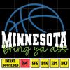 Bring Ya Ass Minnesota SVG, Minnesota Basketball SVG.jpg