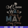 BD0077-A Queen Was Born In May Happy Birthday To Me svg, png, dxf, eps digital file BD0077.jpg