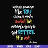 DR0004-Unless someone like you cares a whole awful lot nothing's going to get better it's not svg, png, dxf, eps file DR0004.jpg