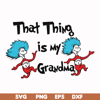 DR000118-That thing is my grandma svg, png, dxf, eps file DR000118.jpg