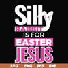 FN000114-Silly rabbit Easter is for Jesus svg, png, dxf, eps file FN000114.jpg