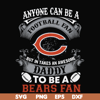 NNFL0080-anyone can be a football fan but in takes an awesome daddy to be a bears fan svg, nfl team svg, png, dxf, eps digital file NNFL0080.jpg