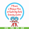 DR000108-I teach a thing or two at Sanbridge early learning center svg, png, dxf, eps file DR000108.jpg