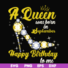 BD0021-A queen was born in September svg, birthday svg, queens birthday svg, queen svg, png, dxf, eps digital file BD0021.jpg