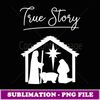 Christian Christmas True Story  Jesus Baby Nativity Scene - Elegant Sublimation PNG Download