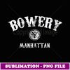 BOWERY New York  Vintage Manhattan - Premium Sublimation Digital Download