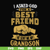 FN000545-I asked God for a best friend he sent me my grandson svg, png, dxf, eps file FN000545.jpg