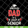 FTD12052106-Proud Dad Of A 2021 svg, png, dxf, eps digital file FTD12052106.jpg