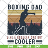 FTD13052124-boxing-dad-like-a-regular-dad-but-cooler- svg, png, dxf, eps digital file FTD13052124.jpg