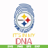 NFL1310202026T-It is in my DNA svg, Pittsburgh Steelers svg, Sport svg, Nfl svg, png, dxf, eps digital file NFL1310202026T.jpg