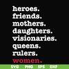 OTH0012-heroes, friend, mothers, daughters, visionarles, queens, rulers, woman svg, png, dxf, eps digital file OTH0012.jpg