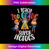 I Teach 2nd Grade Superheroes - Back To School Teacher Gift 1 - Stylish Sublimation Digital Download