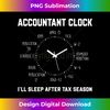 Funny Tax Accountant Clock I'll Sleep After Tax Season - Professional Sublimation Digital Download