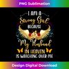 I'm A Strong Girl Because My Husband In Heaven Watching Me - Sophisticated PNG Sublimation File - Access the Spectrum of Sublimation Artistry
