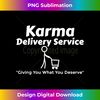 Karma Delivery Service Get What You Deserve Shopping Cart - Digital Sublimation Download File