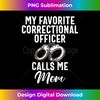 My favorite Correctional Officer calls me Mom Correction Mom - Trendy Sublimation Digital Download