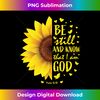 Be Still And Know That I Am God Christian Sunflower Bible Long Sleeve - Exclusive Sublimation Digital File